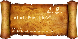 Loisch Euridiké névjegykártya